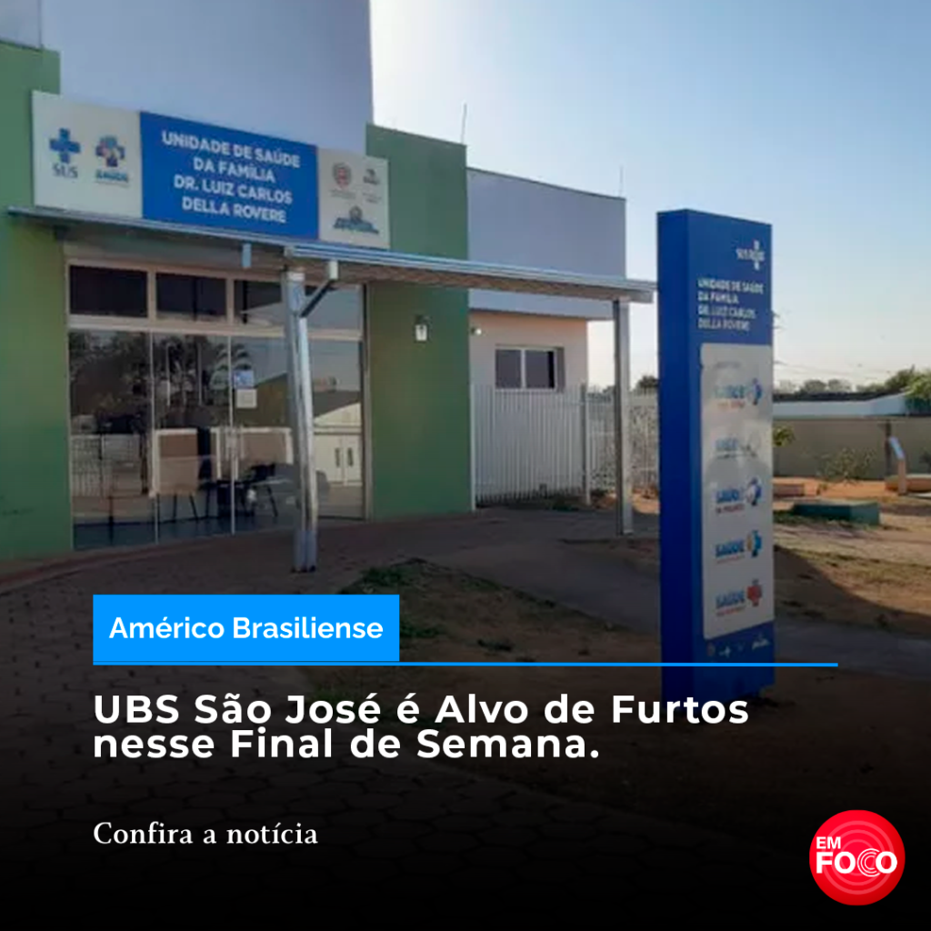 UBS Furto Américo Brasiliense Unidade de Saúde Segurança Pública Serviços de Saúde Prefeitura Atendimento Odontológico Polícia Investigação Criminal